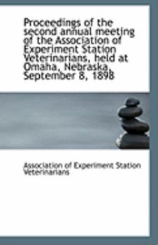 Paperback Proceedings of the Second Annual Meeting of the Association of Experiment Station Veterinarians, Hel Book