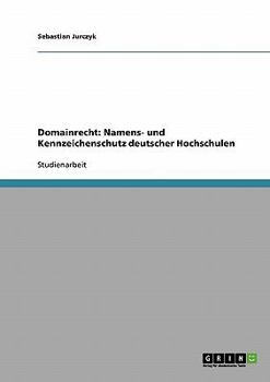 Paperback Domainrecht: Namens- und Kennzeichenschutz deutscher Hochschulen [German] Book