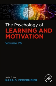 Hardcover The Psychology of Learning and Motivation: Volume 76 Book