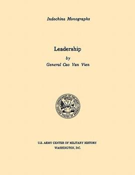 Leadership - Book #11 of the Indochina Monographs