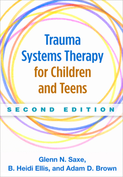 Hardcover Trauma Systems Therapy for Children and Teens Book