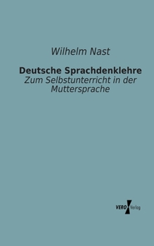 Paperback Deutsche Sprachdenklehre: Zum Selbstunterricht in der Muttersprache [German] Book