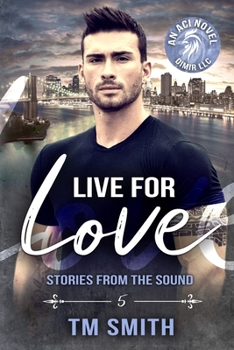 Live for Love - Book #5 of the Stories from the Sound