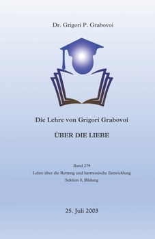 Paperback Die Lehre von Grigori Grabovoi über die Liebe: Sektion 3, Bildung [German] Book