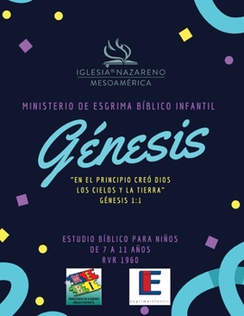 Ministerio De Esgrima Bíblico Infantil - Génesis: Estudio Bíblico y Esgrima Biblico para Niños (Spanish Edition)