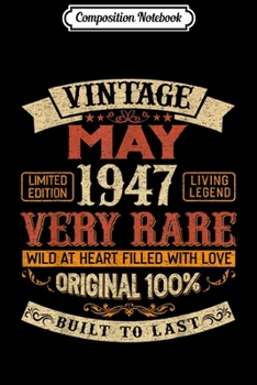 Composition Notebook: 72th Birthday Gifts - Vintage 1947 February May Women Men  Journal/Notebook Blank Lined Ruled 6x9 100 Pages