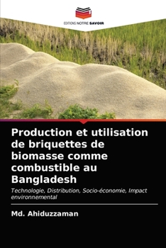 Paperback Production et utilisation de briquettes de biomasse comme combustible au Bangladesh [French] Book