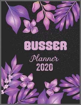 Paperback BUSSER Planner 2020: Daily Weekly Planner with Monthly quick-view/over view with 2020 calendar Book