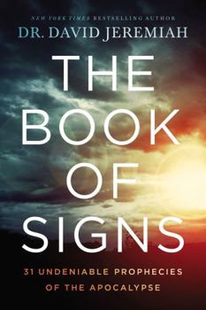 Hardcover The Book of Signs: 31 Undeniable Prophecies of the Apocalypse Book