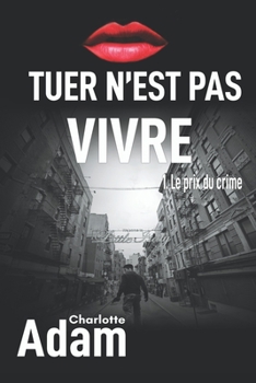 Paperback Tuer n'est pas vivre [French] Book