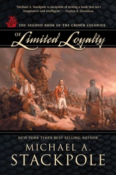 Of Limited Loyalty - Book #2 of the Crown Colonies