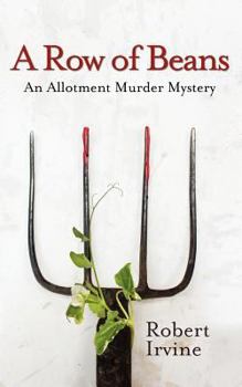 Paperback A Row of Beans: An Allotment Murder Mystery Book