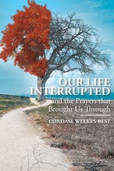 Paperback Our Life Interrupted: And the Prayers That Brought Us Through Book