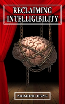 Paperback Reclaiming Intelligibility Book