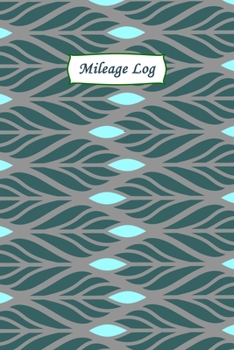 Mileage Log: Professional Mileage Log Book: Mileage & Gas Journal: Mileage Log For Work: Mileage Tracker For Business