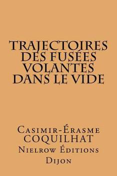 Paperback Trajectoires Des Fusées Volantes Dans Le Vide [French] Book