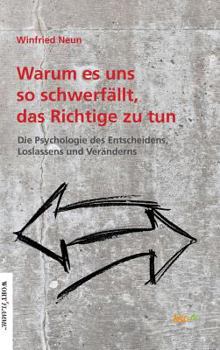 Hardcover Warum es uns so schwer fällt, das Richtige zu tun. [German] Book