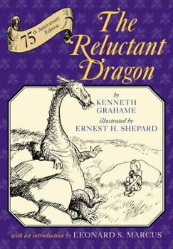 Hardcover The Reluctant Dragon: 75th Anniversary Edition Book