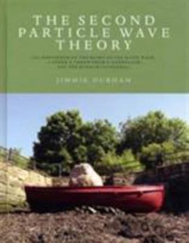 Hardcover Second Particle Wave Theory: (As Performed on the Banks of the River Wear, a Stone's Throw from s'Underland and the Durham Cathedral) Book