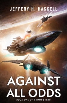 Paperback Against All Odds: Grimm's War, Book 1 Book