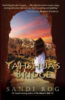 Yahshua's Bridge - Book #2 of the Iron & the Stone