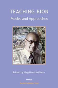 Paperback Teaching Bion: Modes and Approaches Book