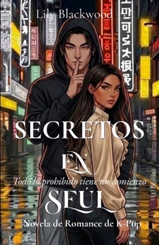 Paperback Secretos en Seúl: Novela de Romance K-Pop [Spanish] Book