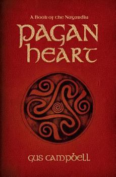 Pagan Heart - Book #1 of the Book of the Nagardin