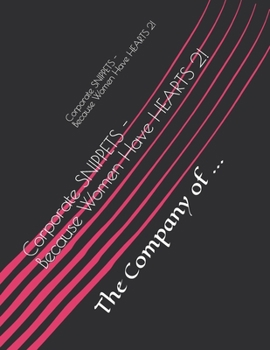 Paperback Corporate SNIPPETS Because Women Have Hearts 2! Book