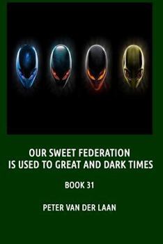 Paperback Our sweet Federation is used to great and dark times Book