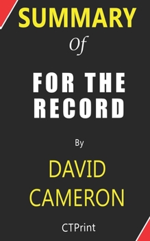 Paperback Summary of For the Record by David Cameron Book