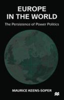 Paperback Europe in the World: The Persistence of Power Politics Book