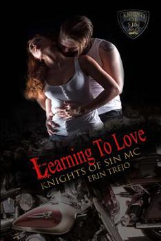 Learning to Love - Book #2 of the Knights of Sin MC