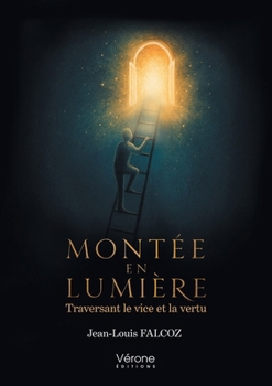 Paperback Montée en lumière: Traversant le vice et la vertu [French] Book