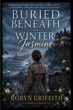 Buried Beneath the Winter Jasmine