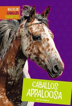 Caballos Appaloosa - Book  of the Razas de Caballos Favoritos