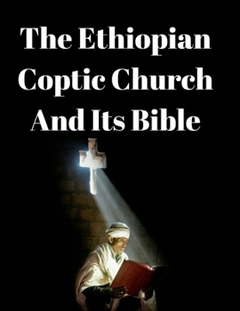 Paperback The Ethiopian Coptic Church And Its Bible: A Historical Perspective. Book