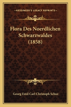 Paperback Flora Des Noerdlichen Schwarzwaldes (1858) [German] Book