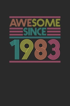 Awesome Since 1983: Graph Paper Notebook – Birthday Gift or Anniversary Gift Idea