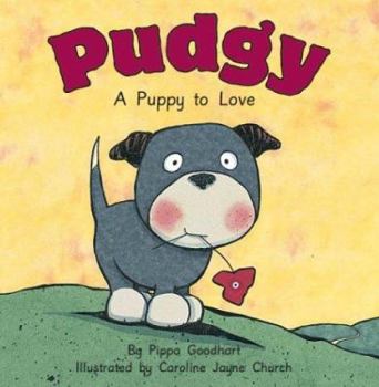Hardcover Pudgy: A Puppy to Love Book
