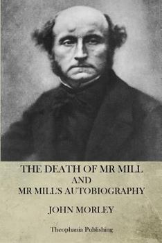Paperback The Death of Mr. Mill and Mr. Mill's Autobiography Book