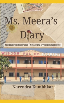 Paperback Ms. Meera's Dairy: New Education Policy 2020 - A Practical Approach Implemented Book
