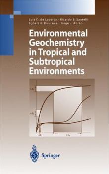 Hardcover Environmental Geochemistry in Tropical and Subtropical Environments Book