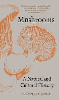 Paperback Mushrooms: A Natural and Cultural History Book