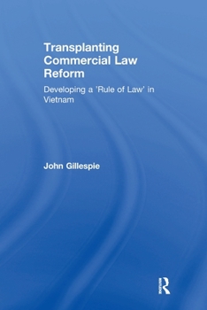 Paperback Transplanting Commercial Law Reform: Developing a 'Rule of Law' in Vietnam Book