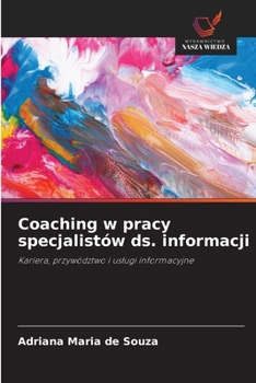 Paperback Coaching w pracy specjalistów ds. informacji [Polish] Book