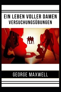 Paperback Ein Leben Voller Damen! Versuchungs?bungen [German] Book
