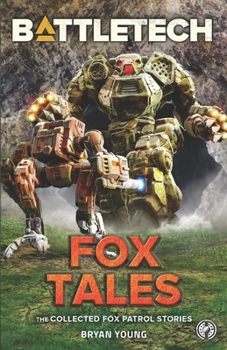 Paperback BattleTech: Fox Tales (The Collected Fox Patrol Stories) Book