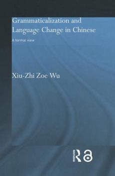 Paperback Grammaticalization and Language Change in Chinese: A formal view Book