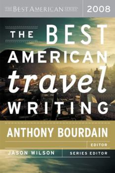 The Best American Travel Writing 2008 - Book  of the Best American Travel Writing